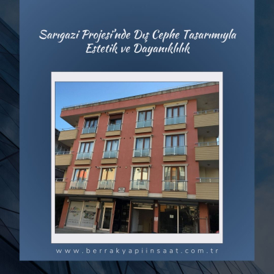 Sarıgazi Projesi’nde Dış Cephe Tasarımıyla Estetik ve Dayanıklılık